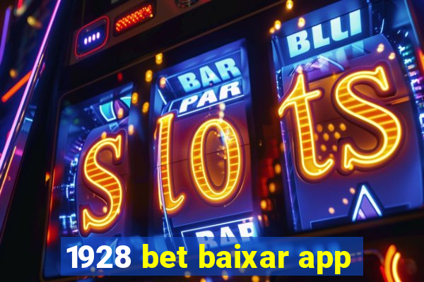 1928 bet baixar app